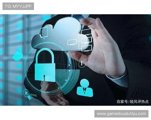 斗球体育直播下载app安全保障措施，确保你的个人信息和观看安全